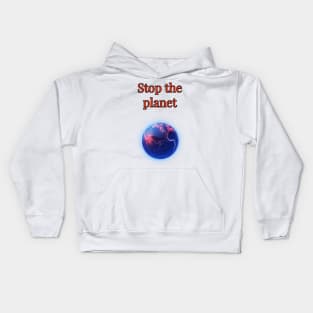 Stop The Planet Kids Hoodie